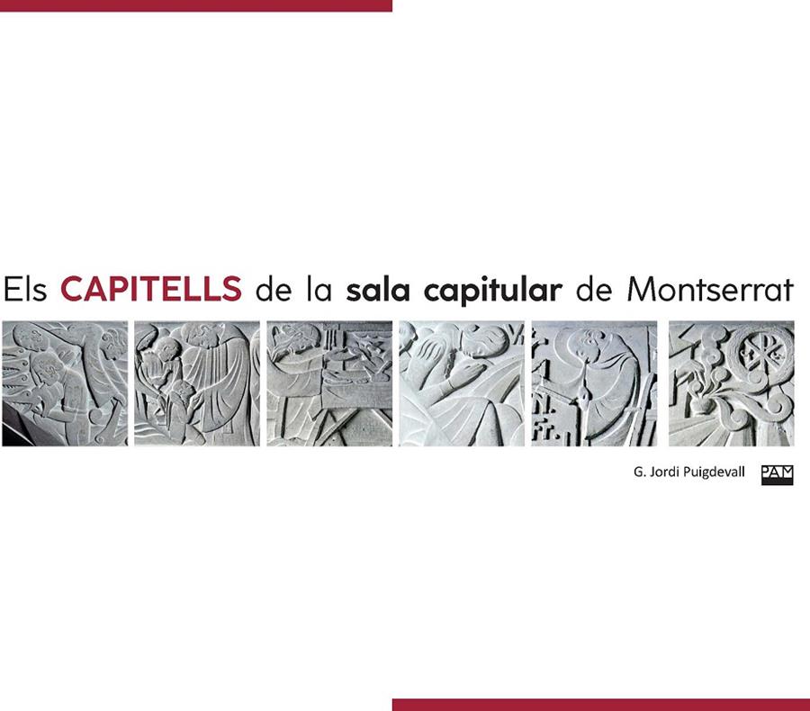 CAPITELLS DE LA SALA CAPITULAR DE MONTSERRAT, ELS | 9788491913320 | PUIGDEVALL, JORDI