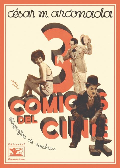 TRES COMICOS DEL CINE. BIOGRAFIAS DE SOMBRAS | 9788484723370 | ARCONADA, CESAR M. (1898-1964)