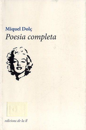 POESIA COMPLETA | 9788494046728 | DOLÇ, MIQUEL