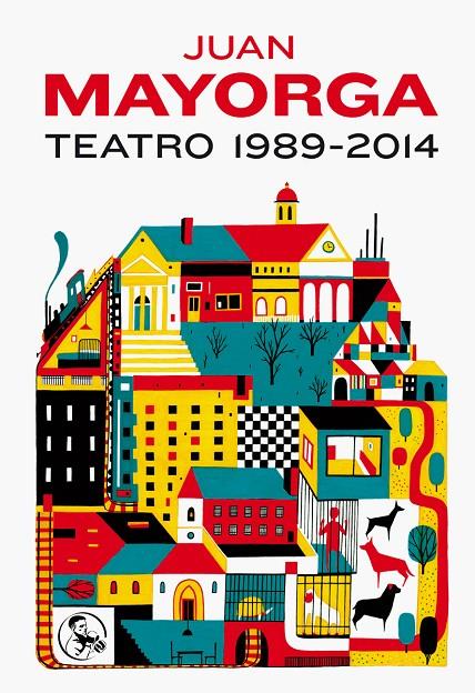 JUAN MAYORGA TEATRO 1989-2014 | 9788495291301 | MAYORGA, JUAN