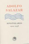 ADOLFO SALAZAR : EPISTOLARIO 1912-1958 | 9788495078643 | CARREDANO, CONSUELO