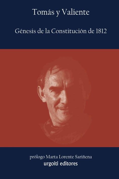 GENESIS DE LA CONSTITUCION DE 1812 | 9788493746261 | TOMAS Y VALIENTE, FRANCISCO