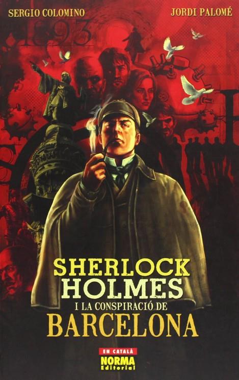 SHERLOCK HOLMES I LA CONSPIRACIO DE BARCELONA | 9788467908862 | COLOMINO, SERGIO; PALOME, JORDI