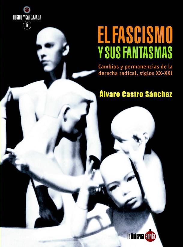 FASCISMO Y SUS FANTASMAS, EL | 9788494828560 | CASTRO SANCHEZ, ALVARO