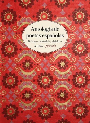 ANTOLOGIA DE POETAS ESPAÑOLAS. DE LA GENERACION DEL 27 AL SIGLO XV | 9788490653869 | AAVV