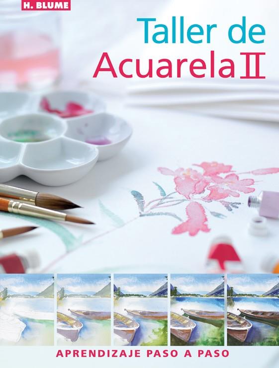 TALLER DE ACUARELA II | 9788496669338 | AAVV