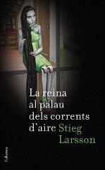 REINA AL PALAU DELS CORRENTS D'AIRE, LA | 9788466410748 | LARSSON, STIEG