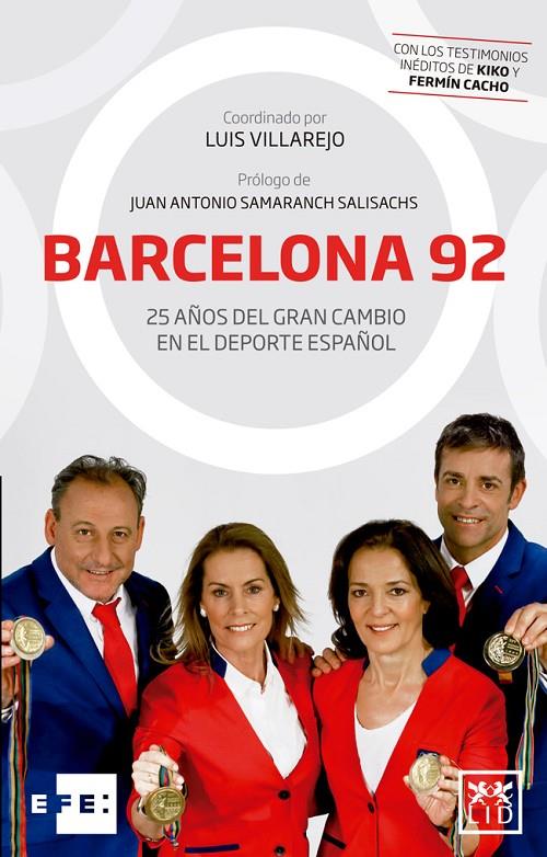 BARCELONA 92. 25 AÑOS DEL GRAN CAMBIO EN EL DEPORTE ESPAÑOL | 9788416894741 | VILLAREJO, LUIS