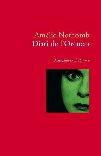 DIARI DE L'ORENETA | 9788497872782 | NOTHOMB, AMELIE (1967- )