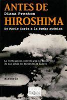 ANTES DE HIROSHIMA. DE MARIE CURIE A LA BOMBA ATOMICA | 9788483830598 | PRESTON, DIANA