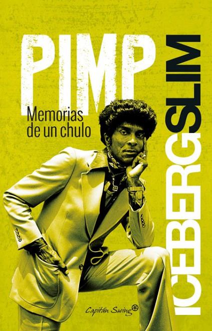 PIMP. MEMORIAS DE UN CHULO | 9788494444562 | SLIM, ICEBERG