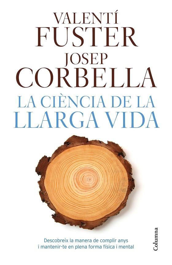 CIENCIA DE LA LLARGA VIDA, LA | 9788466421645 | FUSTER, VALENTÍ - CORBELLA, JOSEP