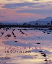 PAISAJES DE ESPAÑA EN CLAROSCURO | 9788498012453 | MENCOS, EDUARDO