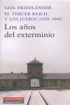 TERCER REICH Y LOS JUDIOS (1939-1945), EL. LOS AÑOS DEL EXTE | 9788481097962 | FRIEDLANDER, SAUL