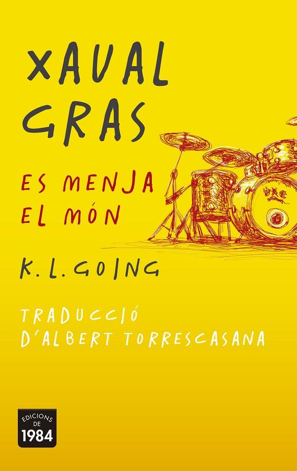 XAVAL GRAS ES MENJA EL MON | 9788415835936 | GOING, K.L.