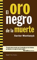 ORO NEGRO DE LA MUERTE, EL | 9788498883428 | MONTANYA, XAVIER