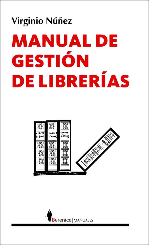 MANUAL DE GESTION DE LIBRERIAS | 9788496756304 | NUÑEZ, VIRGINIO