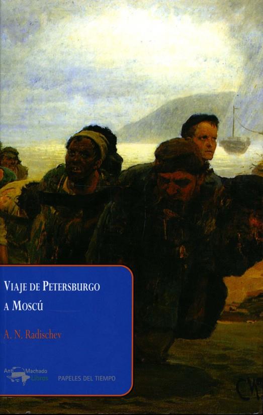 VIAJE DE PETERSBURGO A MOSCU | 9788477742487 | RADISCHEV, A.N.