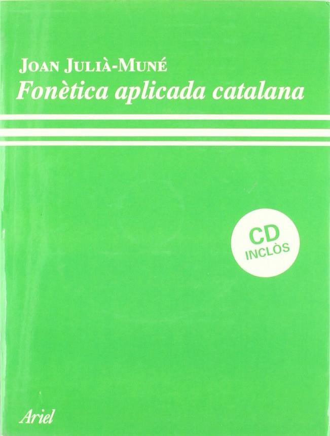 FONETICA APLICADA CATALANA | 9788434482579 | JULIA-MUNE, JOAN