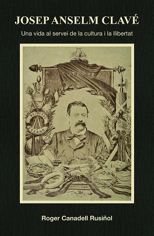 JOSEP ANSELM CLAVE : UNA VIDA AL SERVEI DE LA CULTURA I LA L | 9788416605446 | CANADELL RUSIÑOL, ROGER