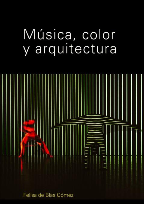 MUSICA, COLOR Y ARQUITECTURA | 9789875842632 | BLAS GOMEZ, FELISA DE
