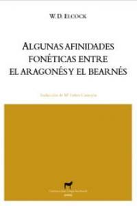 ALGUNAS AFINIDADES FONETICAS ENTRE EL ARAGONES Y EL BEARNES | 9788496457096 | ELCOCK, W. D.