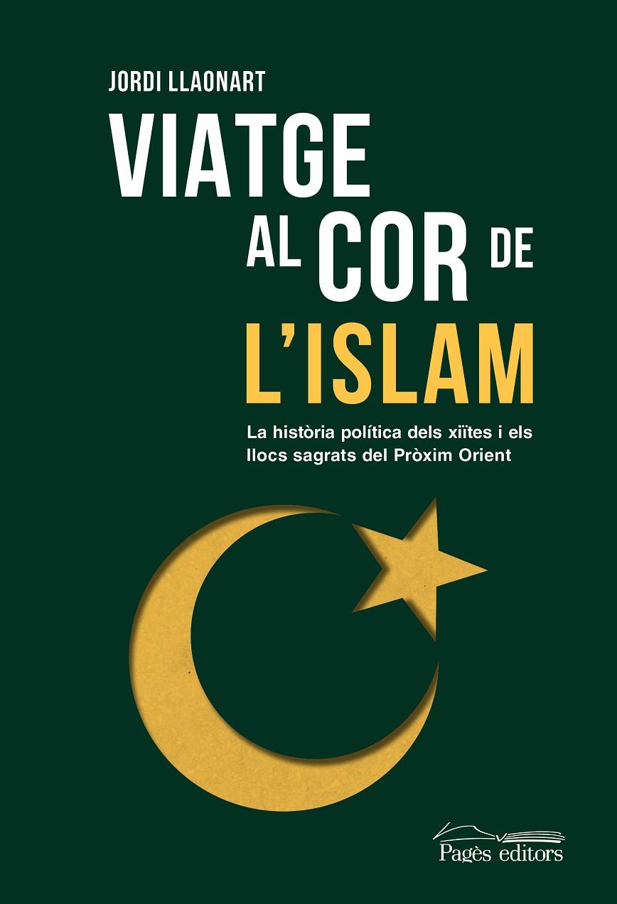 VIATGE AL COR DE L'ISLAM | 9788413035673 | LLAONART, JORDI