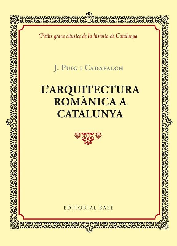 ARQUITECTURA ROMANICA A CATALUNYA, L' | 9788416587346 | PUIG I CADAFALCH, J.