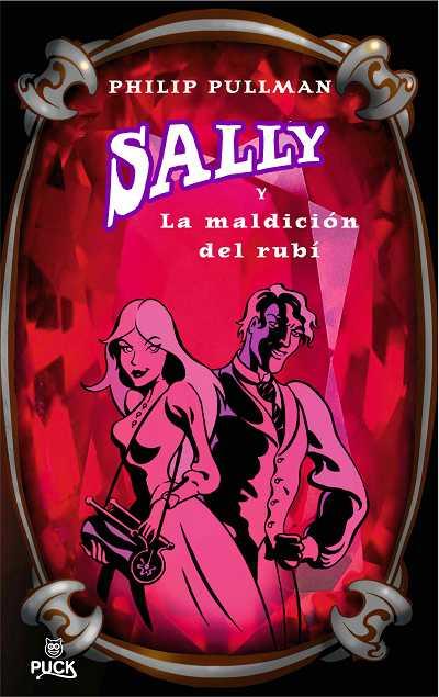 SALLY Y LA MALDICION DEL RUBI | 9788496886018 | PULLMAN, PHILIP