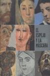 ESPEJO Y LA MASCARA, EL. EL RETRATO EN EL SIGLO DE PICASSO | 9788496233423 | BOZAL CHAMORRO, AMAYA TR.