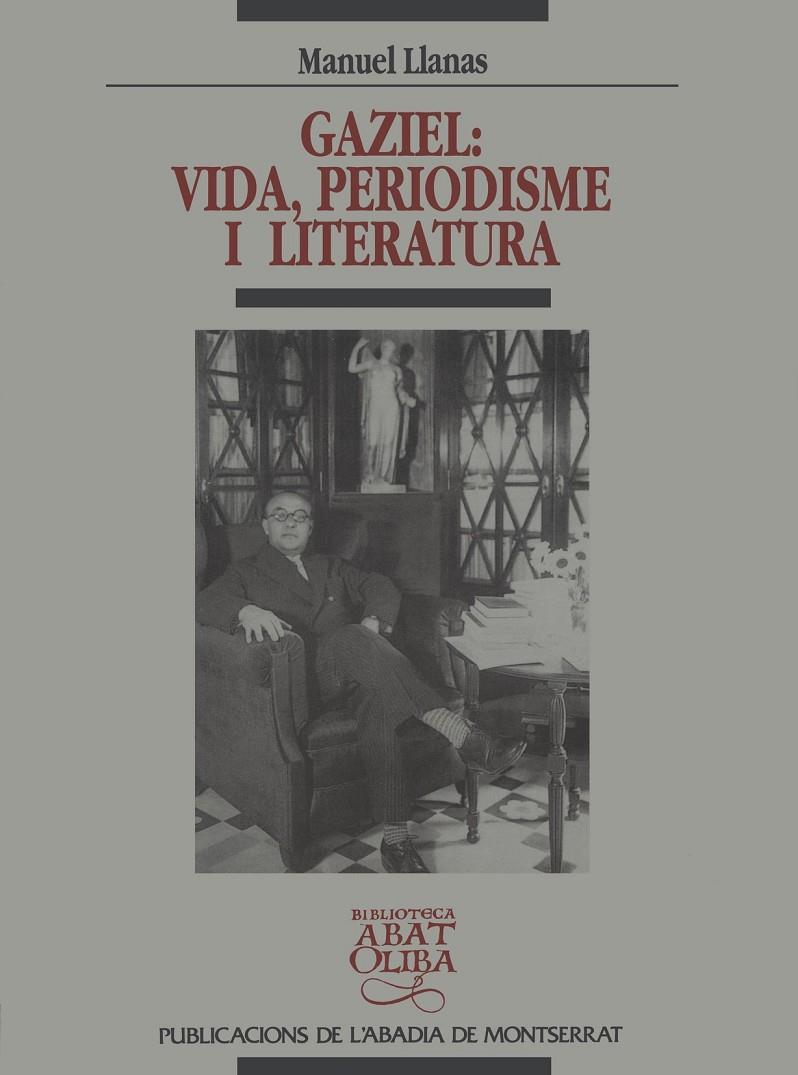 GAZIEL: VIDA, PERIODISME I LITERATURA | 9788478269938 | LLANAS, MANUEL
