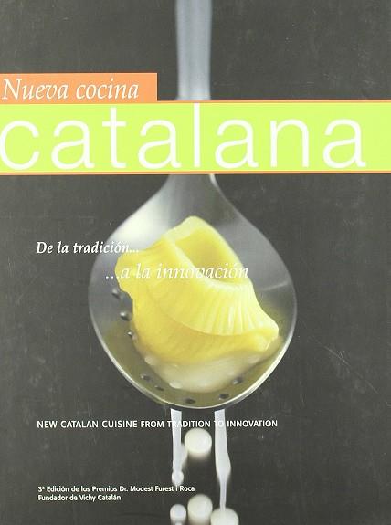 NUEVA COCINA CATALANA : DE LA TRADICION A LA INNOVACION | 9788493522018 | BISABARROS, MARÍA ELENA / POLO MANYÀ, ÀNGELS / CAWTON, BECKY / FOT.