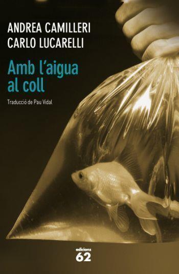 AMB L'AIGUA AL COLL | 9788429768756 | CAMILLERI, ANDREA - LUCARELLI, CARLO