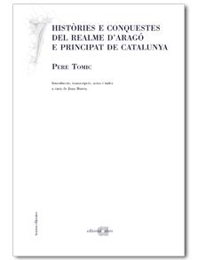 HISTORIES E CONQUESTES DEL REALME D'ARAGO E PRINCIPAT | 9788492542079 | TOMIC, PERE