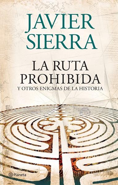 RUTA PROHIBIDA Y  OTROS ENIGMAS DE LA HISTORIA,LA | 9788408073956 | SIERRA, JAVIER