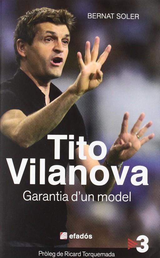 TITO VILANOVA. GARANTIA D'UN MODEL | 9788415232261 | SOLER, BERNAT