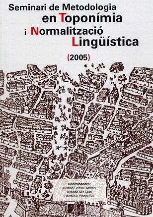 SEMINARI DE METODOLOGIA EN TOPONIMIA I NORMALITZACIO LINGUIS | 9788476329580 | VVAA