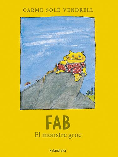 FAB, EL MONSTRE GROC (CAT) | 9788418558542 | SOLÉ VENDRELL, CARME