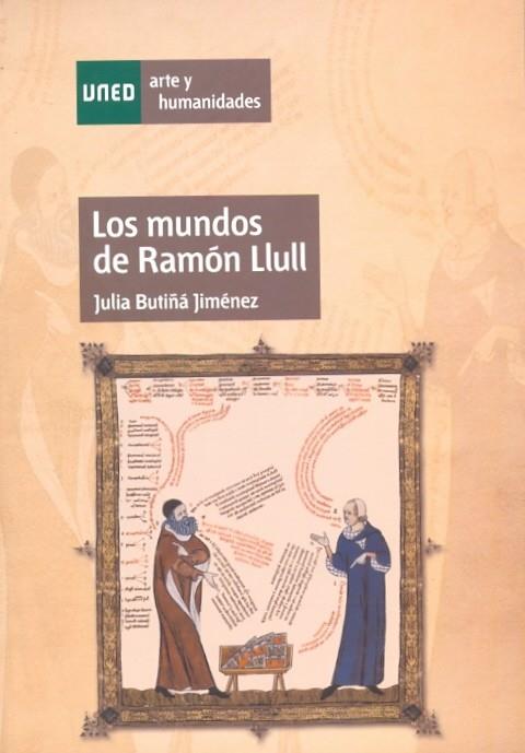 MUNDOS DE RAMON LLULL, LOS | 9788436264067 | BUTIÑA JIMENEZ, JULIA