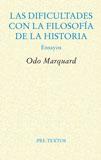 DIFICULTADES CON LA FILOSOFIA DE LA HISTORIA : ENSAYOS | 9788481918281 | MARQUARD, ODO (1928- )