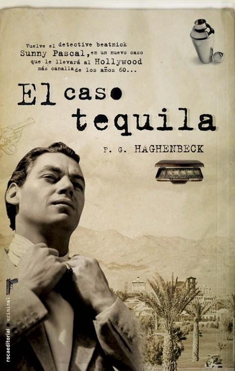 CASO TEQUILA, EL | 9788499182889 | HAGHENBECK, F.G.