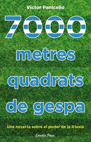 7000 METRES QUADRATS DE GESPA | 9788490577929 | PANICELLO, VICTOR