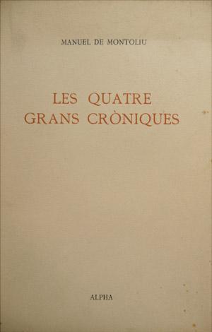 QUATRE GRANS CRONIQUES, LES | 148191958 | MONTOLIU, MANUEL DE