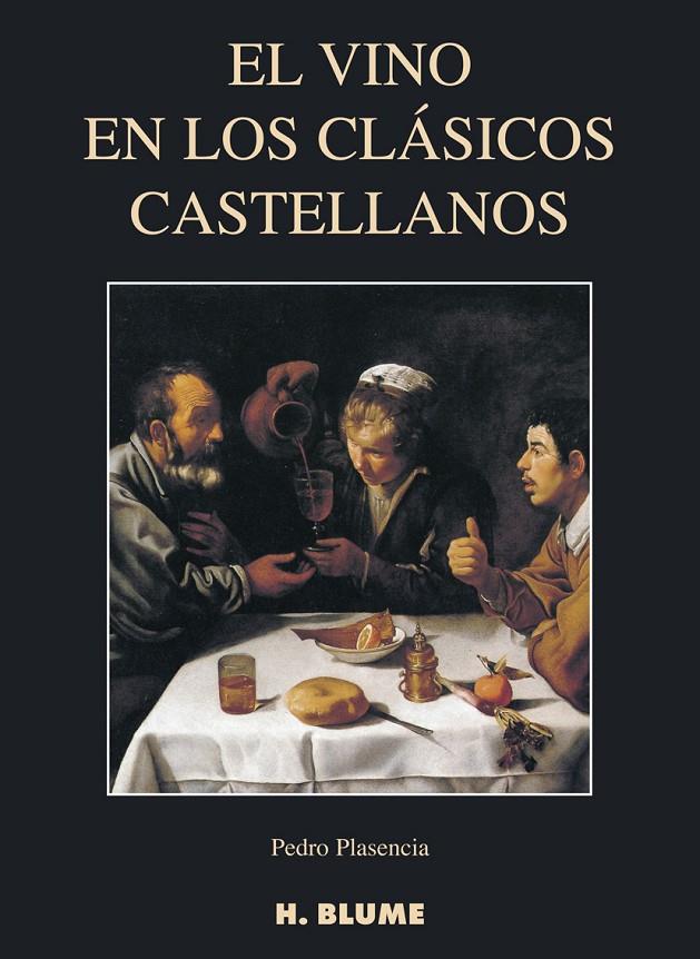 VINO EN LOS CLASICOS CASTELLANOS, EL | 9788489840416 | PLASENCIA, PEDRO