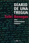 DIARIO DE UNA TREGUA. UNA OPORTUNIDAD PERDIDA | 9788496892156 | BENEGAS, TXIKI