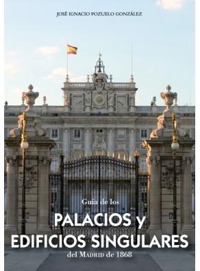 GUIA DE LOS PALACIOS Y EDIFICIOS SINGULARES DEL MADRID DE 18 | 9788498730999 | POZUELO GONZALEZ, JOSE IGNACIO