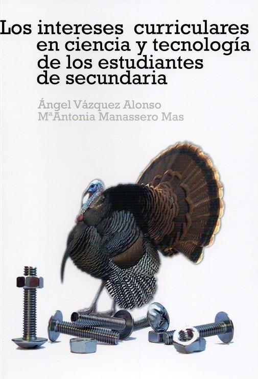 INTERESES CURRICULARES EN CIENCIA Y TECNOLOGIA DE LOS ESTUDI | 9788476329924 | VAZQUEZ, ANGEL - MANASSERO, Mº ANTONIA