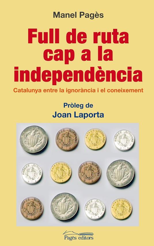 FULL DE RUTA CAP A LA INDEPENDENCIA | 9788497799423 | PAGES, MANEL