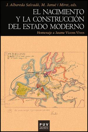 NACIMIENTO Y LA CONSTRUCCION DEL ESTADO MODERNO, EL | 9788437082349 | ALBAREDA SALVADO, J; JANUE I MIRET, M.