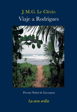 VIAJE A RODRIGUES | 9788492451494 | CLEZIO, J.M.G., LE